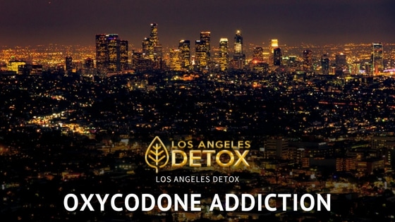 LA Detox - oxycodone addiction and detox