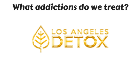 LA Detox - What addictions do we treat